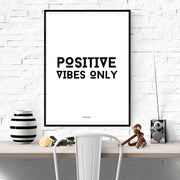 Positive Vibes Only Poster